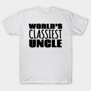 World's Classiest Uncle T-Shirt